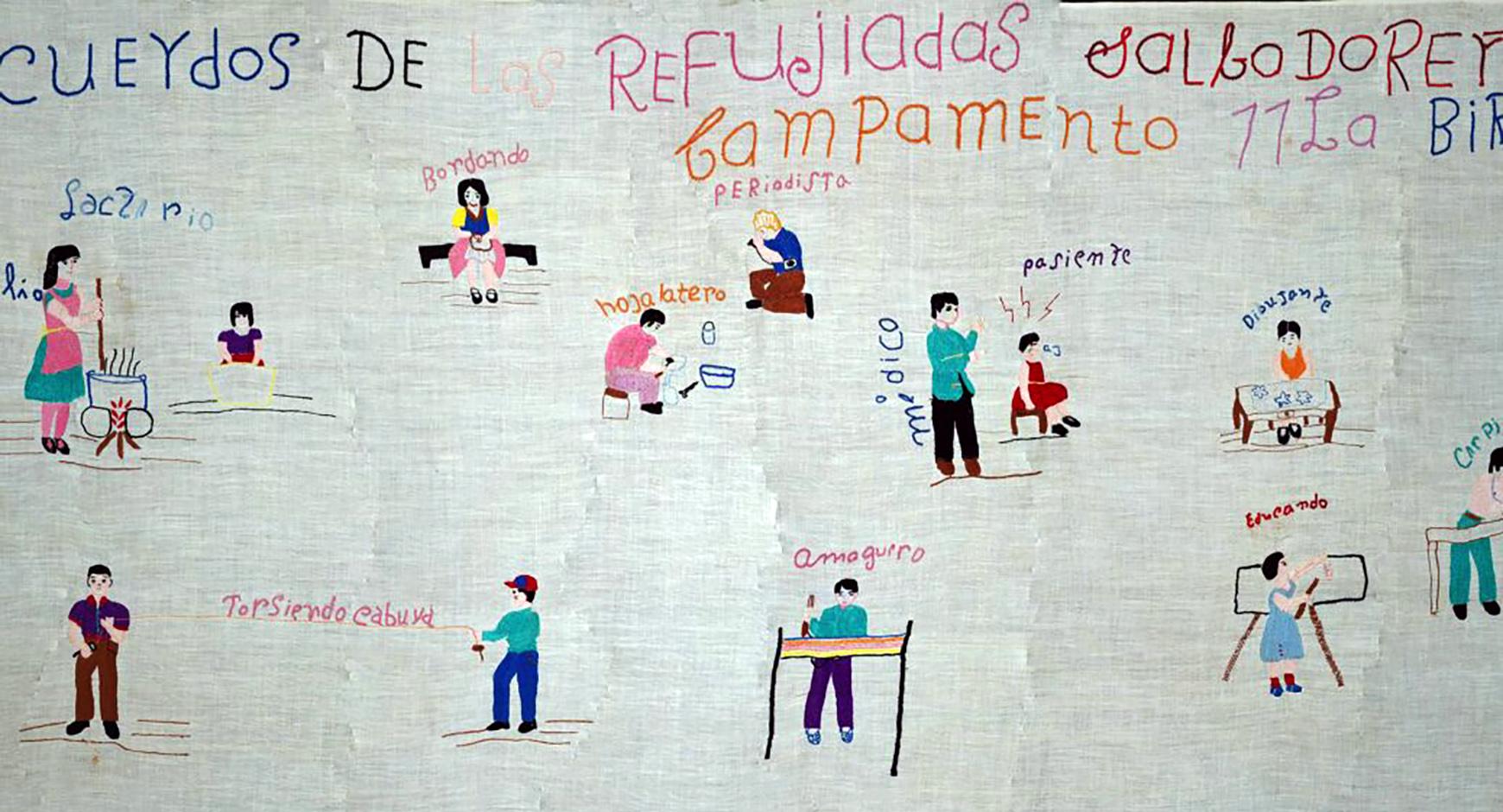 Embroidered piece remembering a Salvadoran refugee camp and the people and activities associated with it.