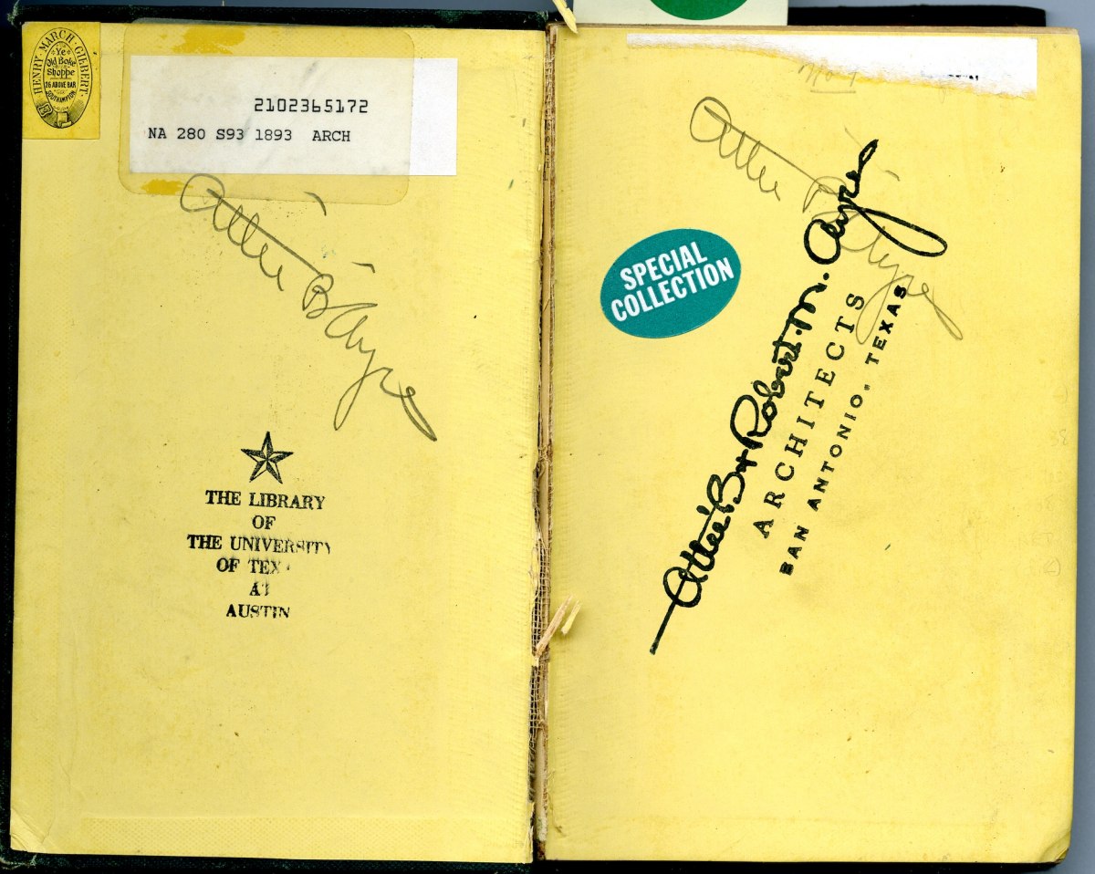 Image is of a worn book, with the cover open.  In the top left corner is a stamp with the words "Henry March Gilbert Ye Old Book Shoppe." To the right of the stamp is a label typed with 2102365172 and NA 280 S93 1893.  Under the label is the signature of Atlee B Ayres and an ink stamp that reads "The Library of The University of Texas at Austin." Included is a green sticker with words "Special Collection"