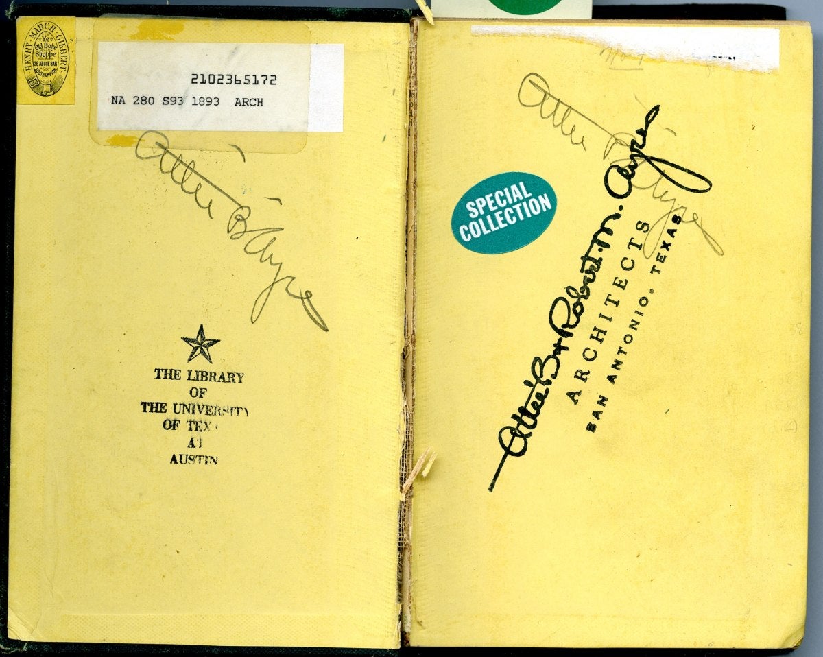 Image is of a worn book, with the cover open. In the top left corner is a stamp with the words "Henry March Gilbert Ye Old Book Shoppe." To the right of the stamp is a label typed with 2102365172 and NA 280 S93 1893. Under the label is the signature of Atlee B Ayres and an ink stamp that reads "The Library of The University of Texas at Austin." Included is a green sticker with words "Special Collection"