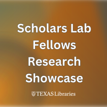Scholars Lab Fellows Research Showcase
