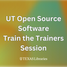UT Open Source Program Office Train the Trainers Session