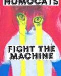 zine titled HOMOCATS, subheading FIGHT THE MACHINE