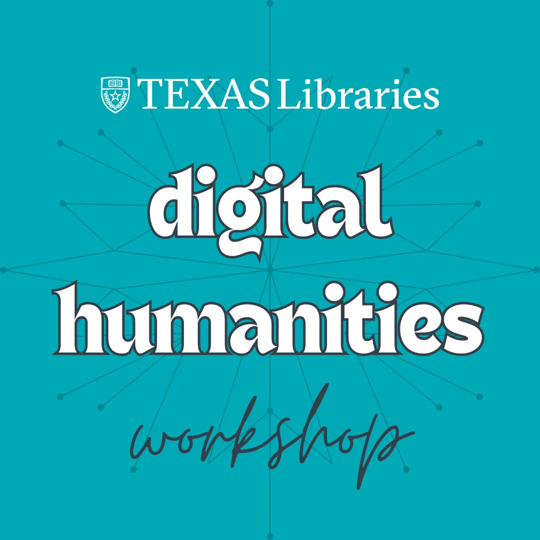 Digital Humanities Workshop Series Digital Humanities Workshop Series