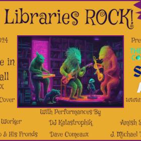 Libraries ROCK! poster. Purple text details of event on yellow background with whimsical image of fantastic creatures playing music at center