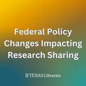 Federal Policy Changes Impacting Research Sharing