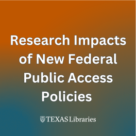 Research Impacts of New Federal Public Access Policies 