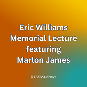 Square promotional graphic with an orange, yellow, and teal gradient background. White text reads “Eric Williams Memorial Lecture featuring Marlon James,” with the Texas Libraries logo at the bottom.
