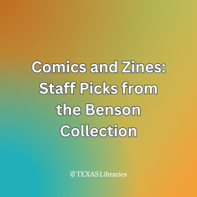 Square promotional graphic with a soft gradient background blending orange, yellow, green and blue tones. Large centered white text with a dark outline reads: “Comics and Zines: Staff Picks from the Benson Collection.” The Texas Libraries logo appears in white at the bottom center.