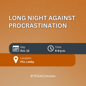 Graphic promoting Long Night Against Procrastination. The design features an orange textured background with the event title in large white text. Event details list Oct. 13, 6-9 p.m., and PCL Lobby, accompanied by calendar, clock, and location icons. The Texas Libraries logo appears at the bottom.